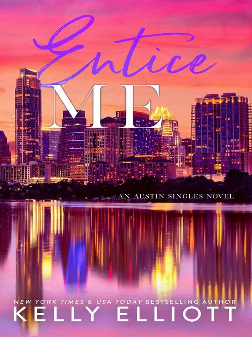Title details for Entice Me by Kelly Elliott - Available